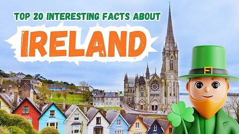Top 20 Interesting Facts About Ireland | Hidden Gems