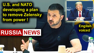 U.S. and NATO developing a plan to remove Zelensky from power!