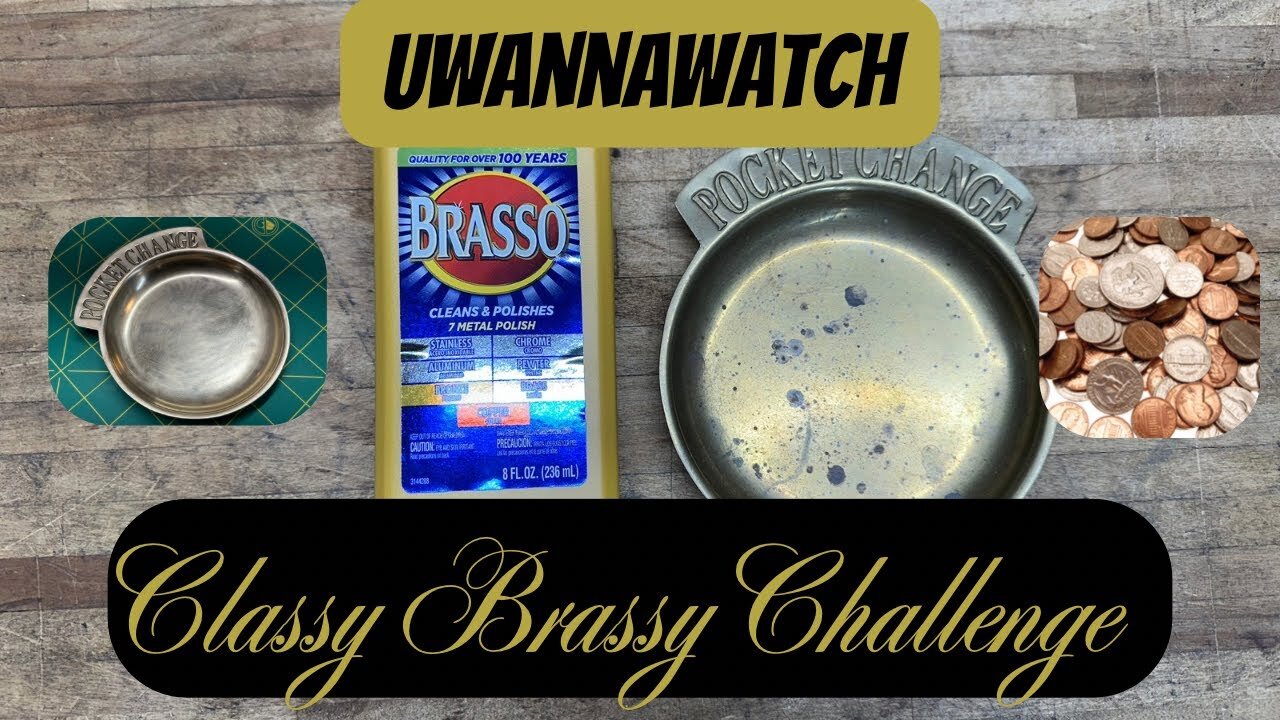 @Uwannawatch Classy Brassy Challenge | Pocket Change Bowl