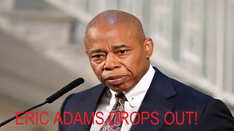 Eric Adams just dropped out of the mayoral race