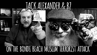 BZ's Saloon, 12.14.25: "Analysis of Bondi Beach Muslim Terror Attack, with JACK ALEXANDER"