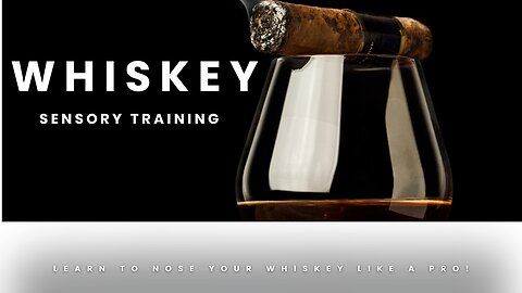 E1. Sensory Training - Maker's Mark