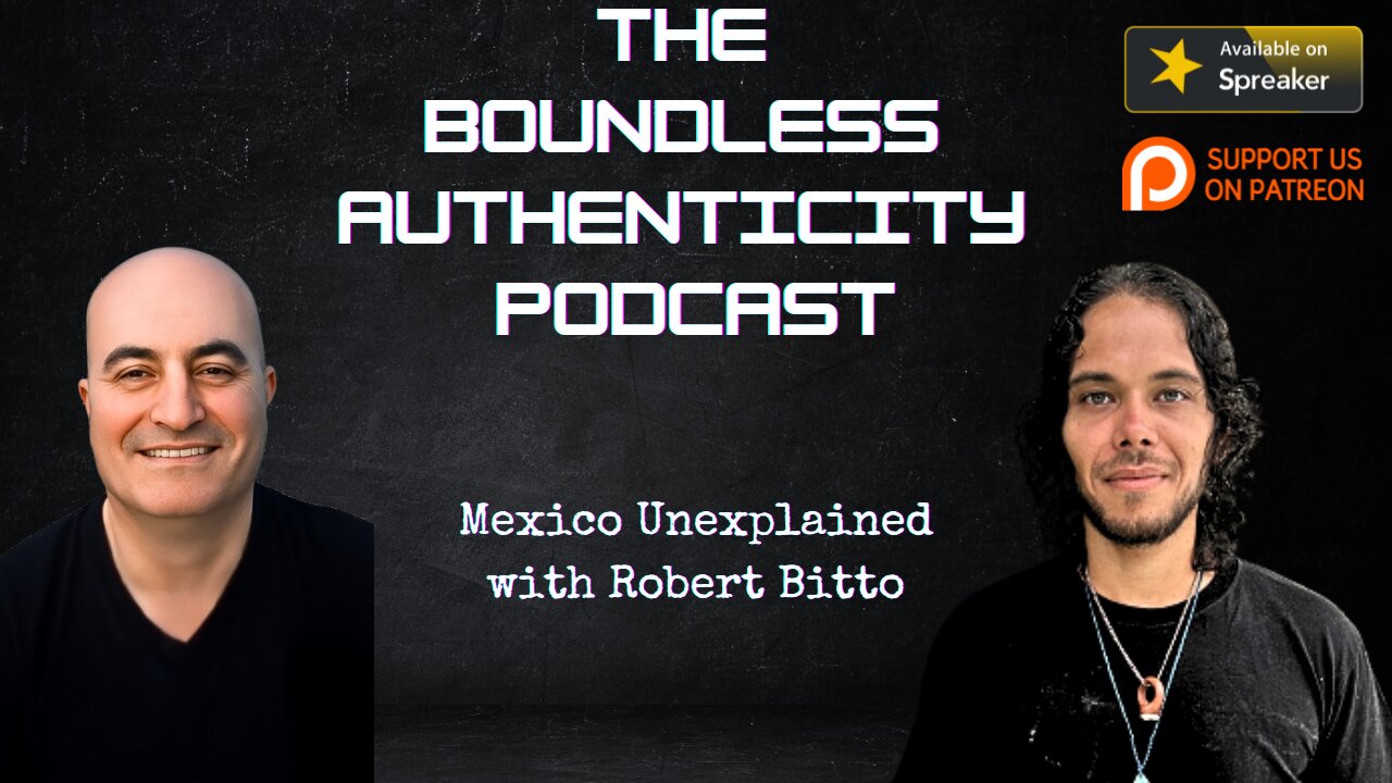 Mexico Unexplained with Robert Bitto