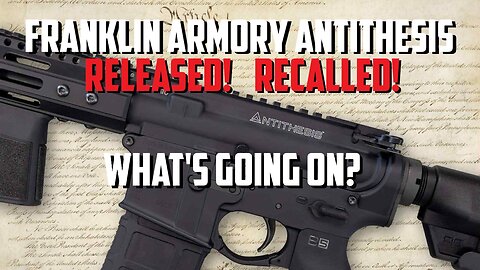 Franklin Armory Antithesis - Released - Recalled - What's Going On?