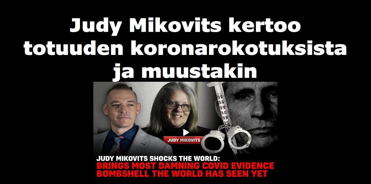 Judy Mikovits kertoo totuuden koronarokotuksista ja muustakin