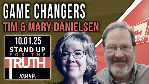 Game Changers - Stand Up For The Truth w/ Tim & Mary Danielsen