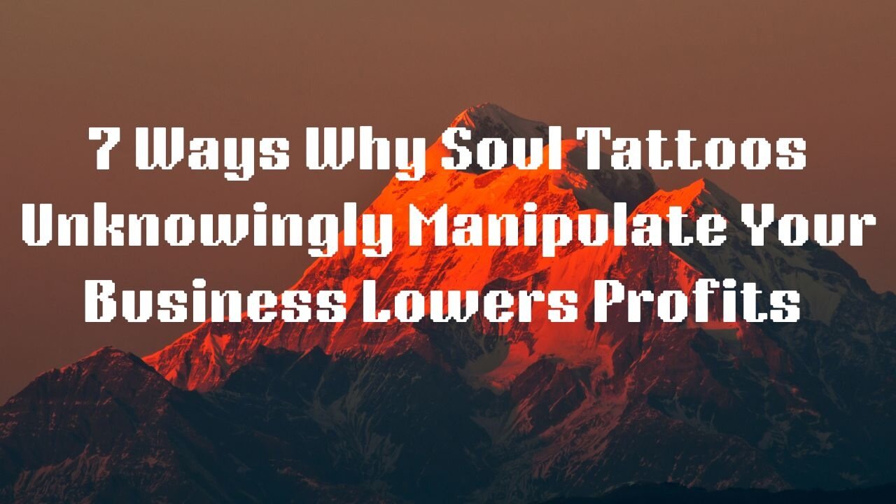 7 Ways Why Soul Tattoos Unknowingly Manipulate Your Business Lowering Profits