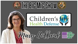 Children’s Health Defense w/ Mary Holland