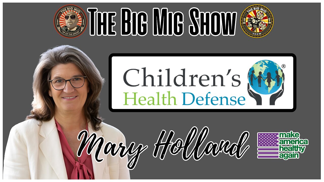 Children’s Health Defense w/ Mary Holland