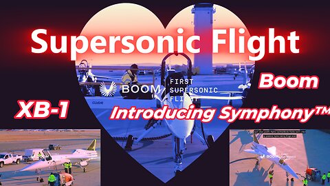 XB-1 First . Supersonic Flight . Introducing Symphony™