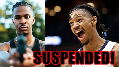FAKE WANNA BE GANGSTER Ja Morant SUSPENDED again by Grizzlies because HE'S A DUMBA**!