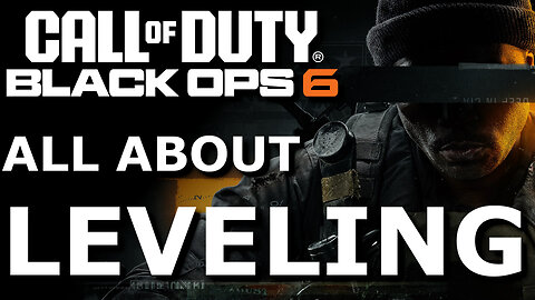 Call Of Duty Black Ops 6 leveling