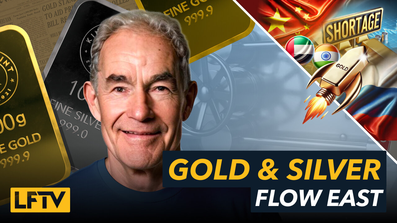 Gold and Silver Flow East - LFTV Ep 209