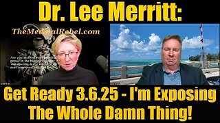 Dr. Lee Merritt: Get Ready 3.6.25 - I'm Exposing The Whole Damn Thing!