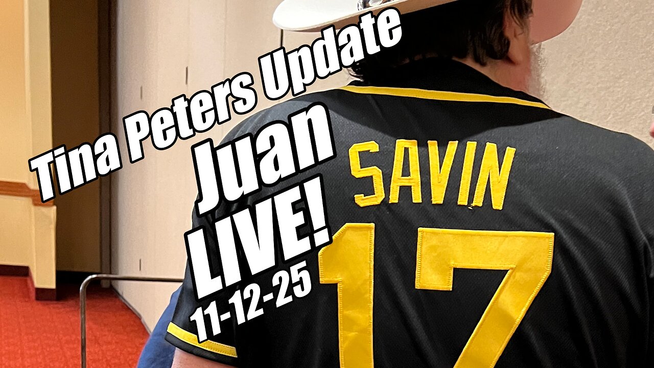 Juan O'Savin LIVE. Tina Peters Update! B2T Show, Nov 12, 2025