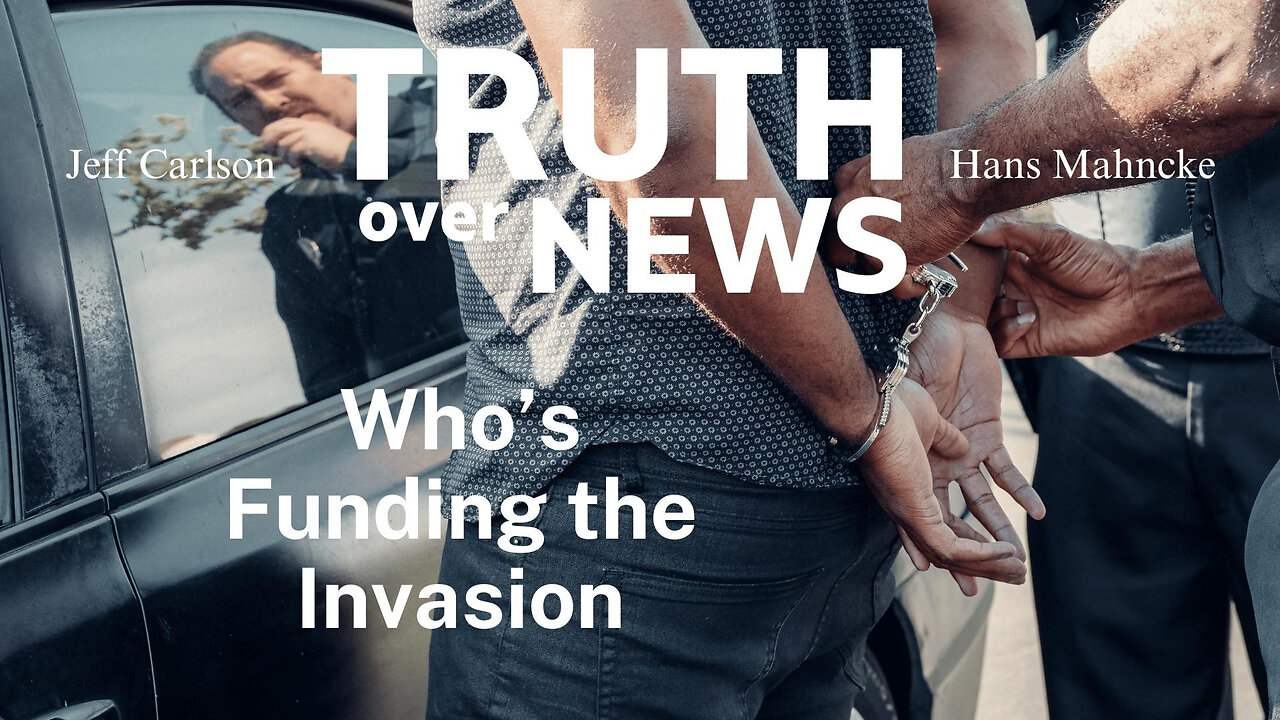 Who's Funding the Invasion?