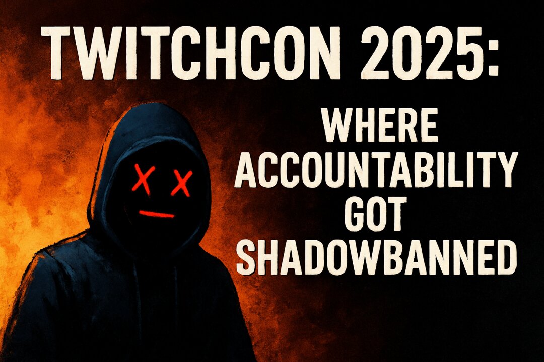 TwitchCon 2025: Where Accountability Got Shadowbanned✝ ✝ 🔥Scrolling, and gaming