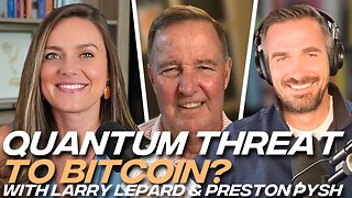 Quantum Threat to Bitcoin? Pysh & Lepard Break Down Quantum, A.I. Displacement and Growing Socialism