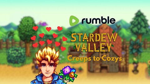 Creeps to Cozy's || Stardew Valley with Erry