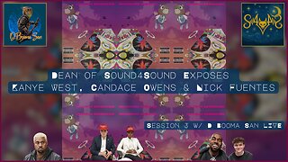 Dean of Sound4Sound Exposes Kanye West, Candace Owens & Nick Fuentes | Session 3 w/ D Booma San LIVE Saturday, Nov. 8th, 2025