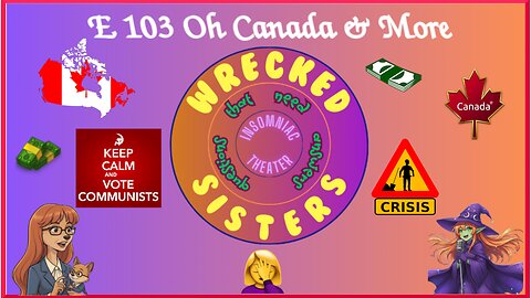 E 103 Oh Canada, & More