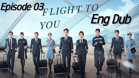 [ENGLISH DUBBING] "Flight to you" Epi 03 ||Starring:Wang Kai , Tan Songyun|| Urban Rumentic Series
