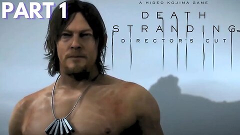 Death Stranding - Part 1 - Body Disposal Team