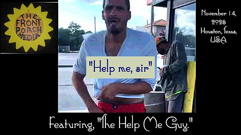 "Help me, sir."...featuring, "The Help Me Guy."...a global community prayer.