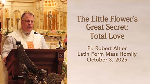 The Little Flower's Great Secret: Total Love