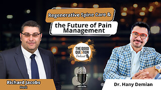 Rebuilding from Within: Dr. Hany Demian on Regenerative Spine Care and the Future of Pain Management