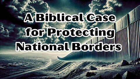 National Borders and Biblical Sovereignty
