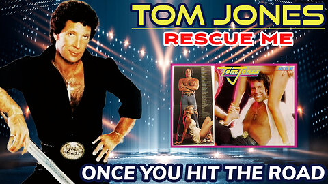 Tom Jones - Once You Hit The Road (Rescue Me - 1979)