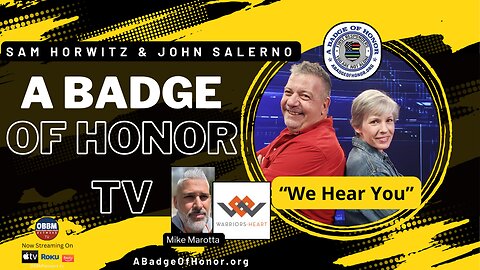 A Badge of Honor TV - Featuring Mike Marotta, Warriors Heart