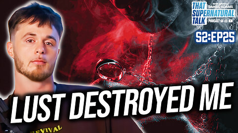 Lust Destroyed My Life // Walter's Testimony