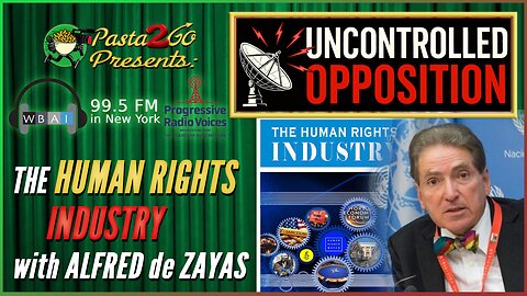 The Human Rights Industry w Alfred de Zayas | Uncontrolled Opposition Live Recording for WBAI 99.5FM