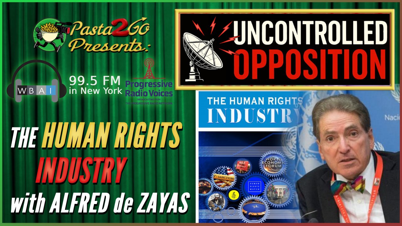 The Human Rights Industry w Alfred de Zayas | Uncontrolled Opposition Live Recording for WBAI 99.5FM