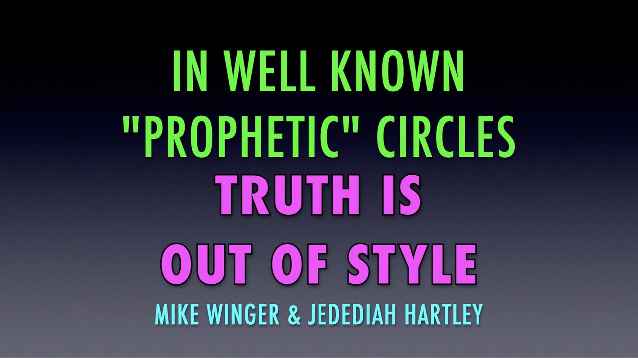 TRUTH IS OUT OF STYLE