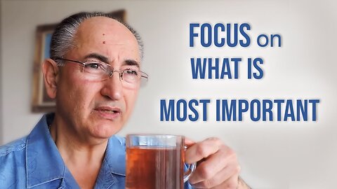 Focus On What Is Most Important! Q & A Live Talk # 155