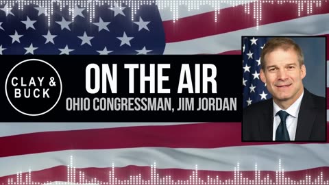 Rep. Jim Jordan on Big Tech's Sudden Rightward Shift | Clay and Buck