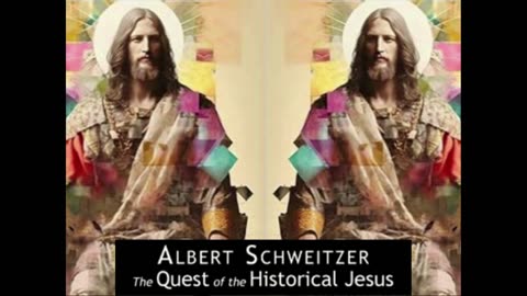 The Quest of the Historical Jesus by Albert Schweitzer (1906) - Translated by William Montgomery