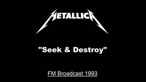 Metallica - Seek & Destroy (Live in Milton Keynes, England June 5, 1993) FM Broadcast