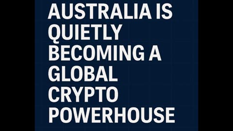 Australia Is Quietly Becoming a Global Crypto Powerhouse