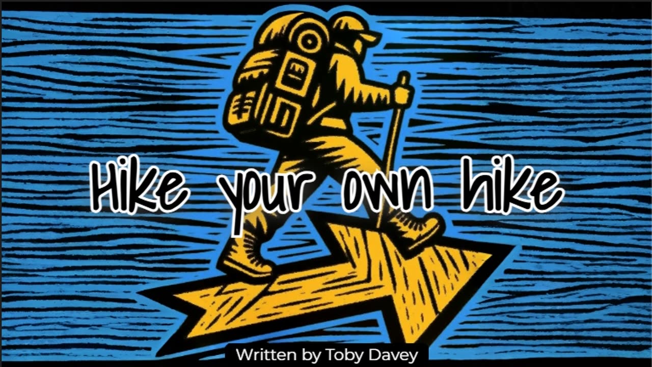 Hike your own hike (B)