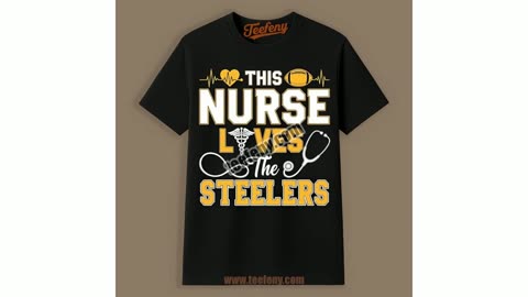 Pittsburgh Steelers Nurse Loves Shirt For Big Fan