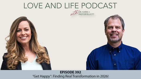 "Get Happy": Finding Real Transformation in 2026! Ep. 392