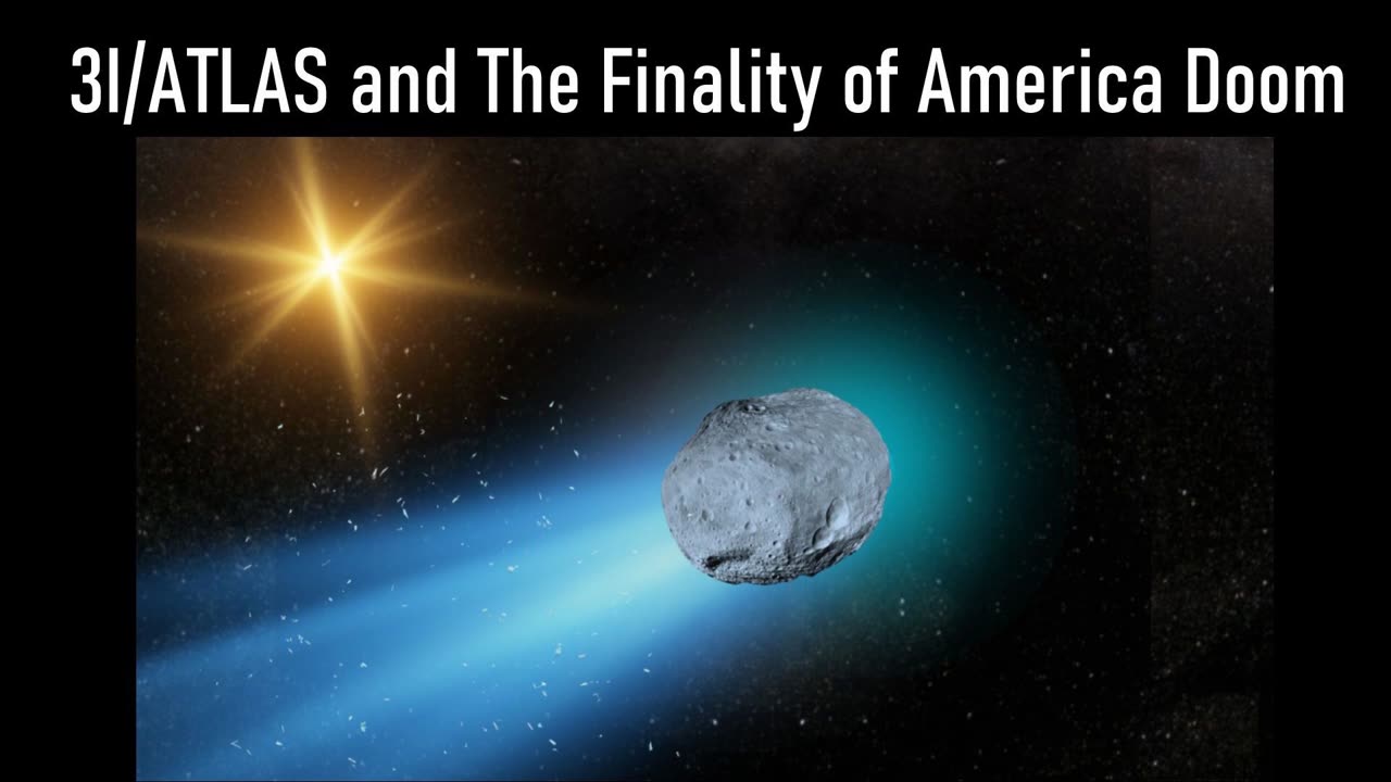 3I/ATLAS and the Finality of America’s Doom