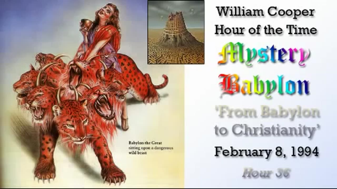 Milton William Cooper - Mystery Babylon - Hour 36 - From Babylon to Christianity