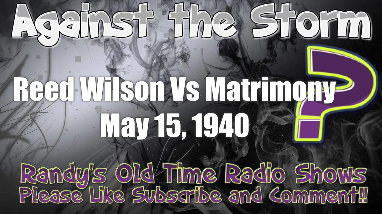 40-05-15 Against The Storm Reed Wilson Vs Matrimony