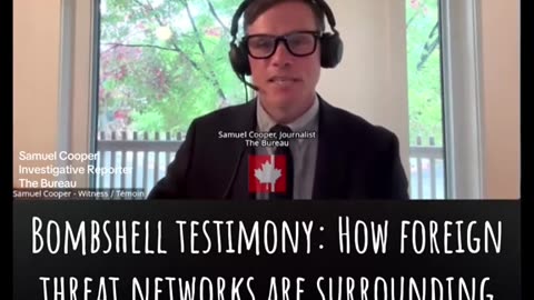 Testimony: HOW FOREIGN THREAT NETWORKS%20ARE%20SURROUNDING CANADIAN POLITICIANS!!