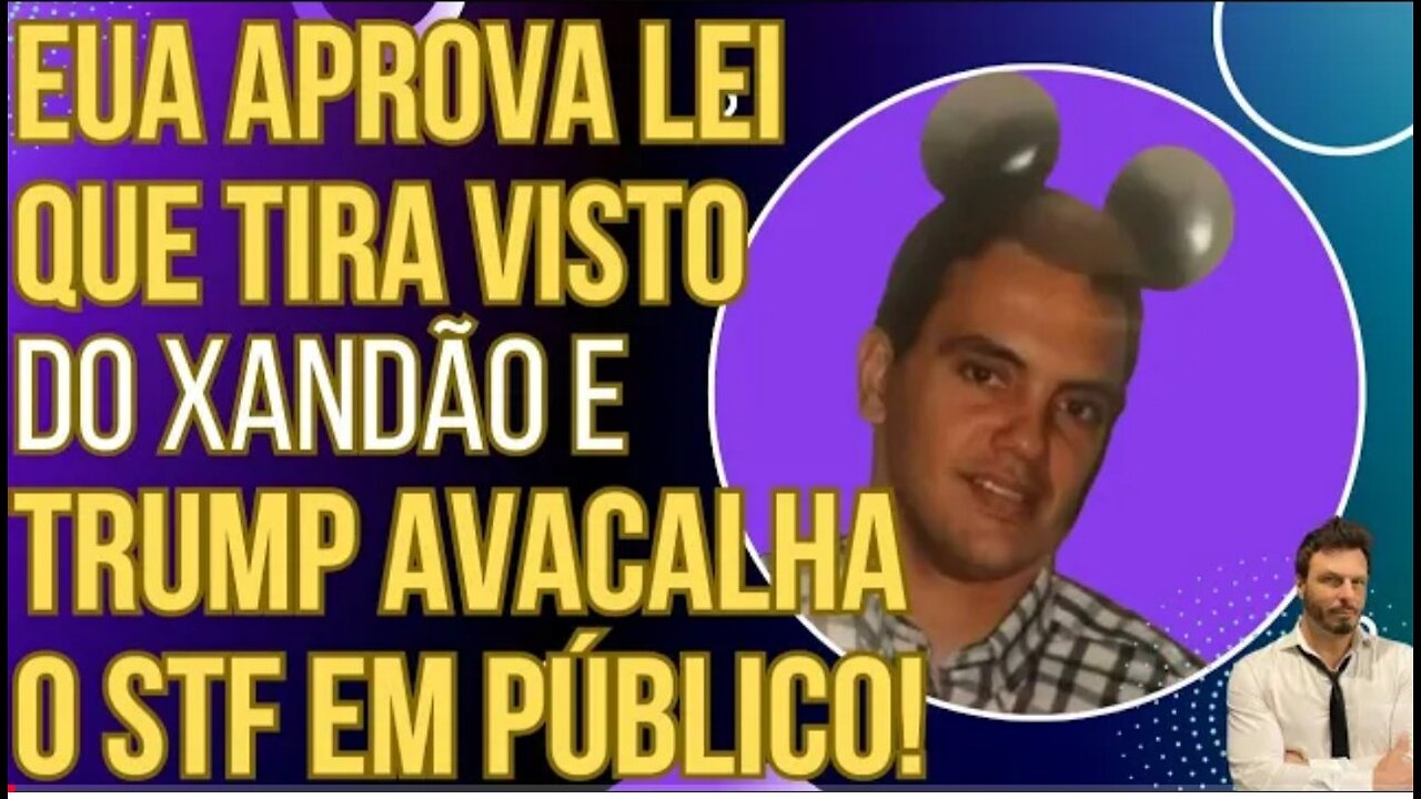 URGENTE: EUA aprova lei que tira visto do Xandão e Donald Trump esculacha o STF em público!